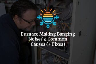 Featured image for Furnace Making Banging Sounds? Identify the Cause