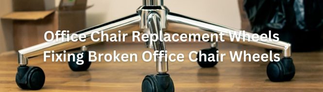 Featured image for Broken Furniture Wheels? Smooth Rolling Again