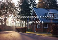 Featured image for DIY Roof Inspection: Spot Problems Early